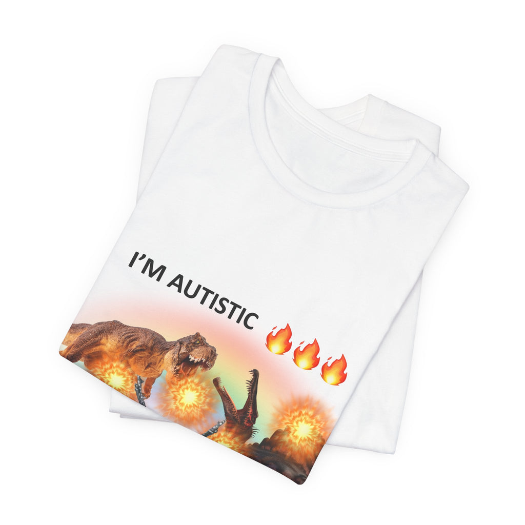 I'm Autistic T-Shirt