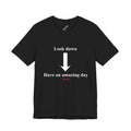 Have an amazing day! (bitch) Tee