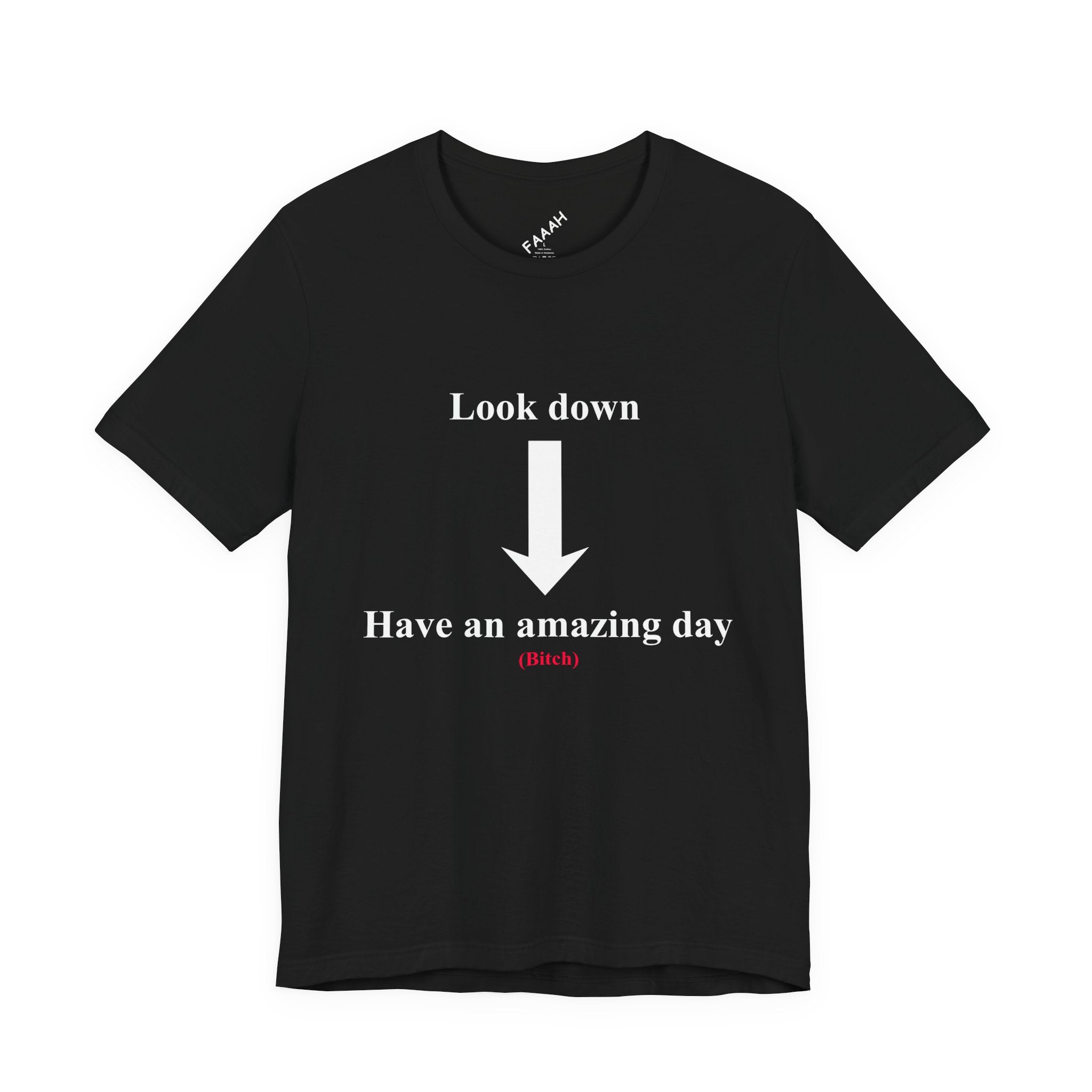 Have an amazing day! (bitch) Tee