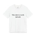This is worth $69.420 T-Shirt
