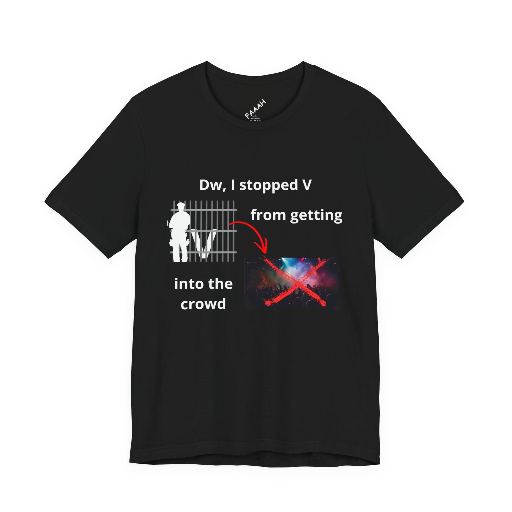 V has been stopped from getting into the crowd Tee