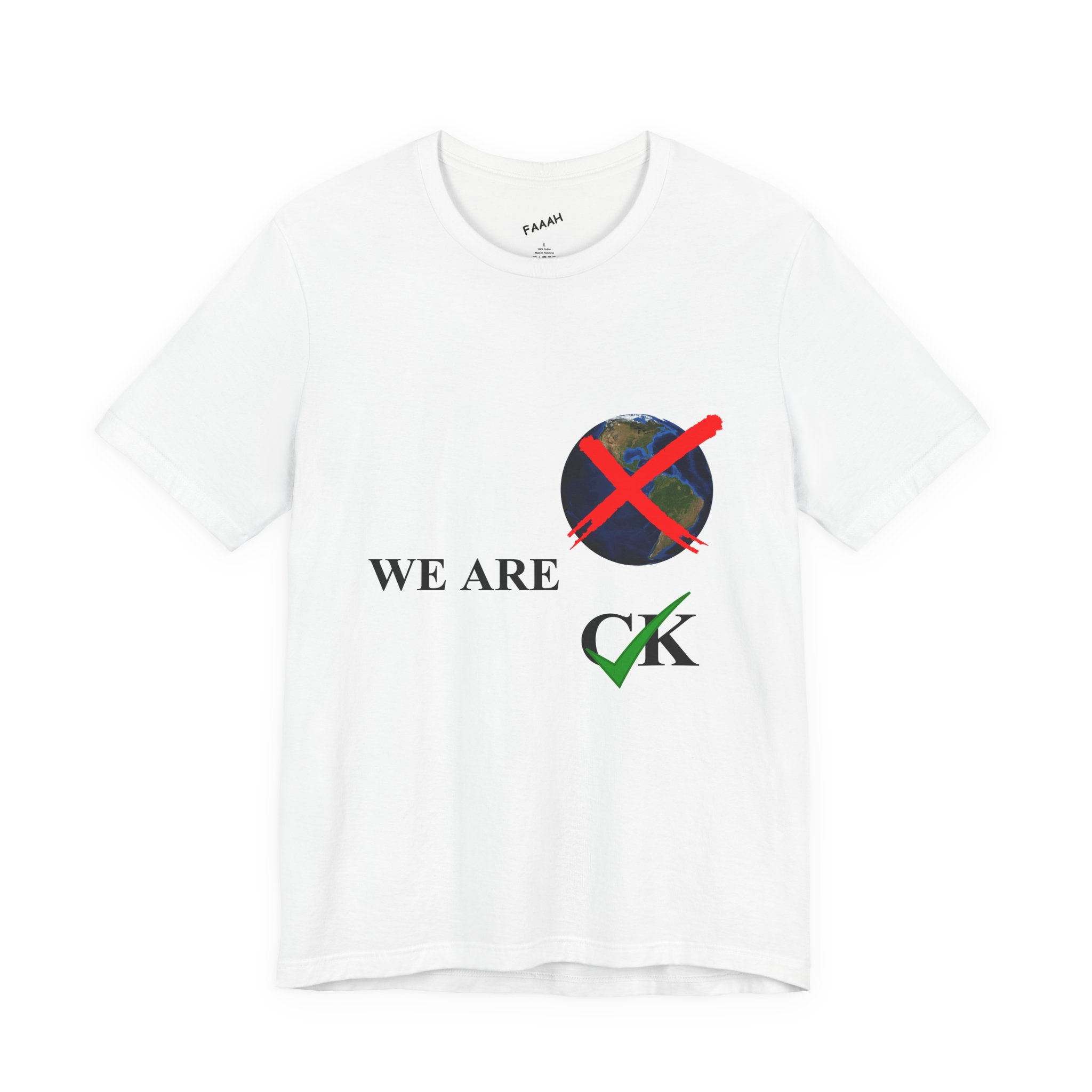 We are CK T-Shirt